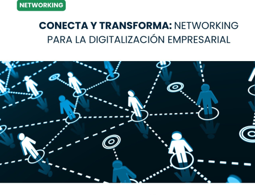 EVENTO DE NETWORKING -Conecta y Transforma: Networking para la Digitalización Empresarial
